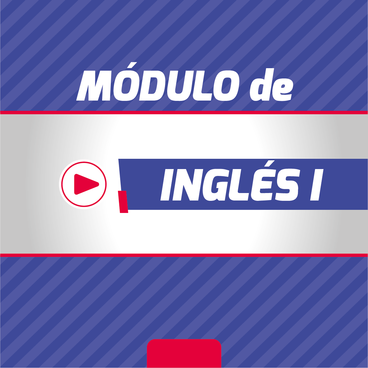 INGLÉS I "LTC"  Fines de Semana Paralelo "B"   